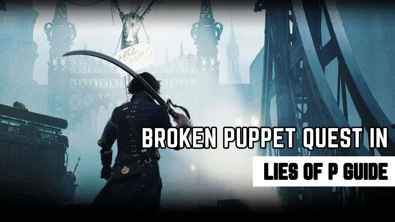 Broken Puppet Quest in Lies of P