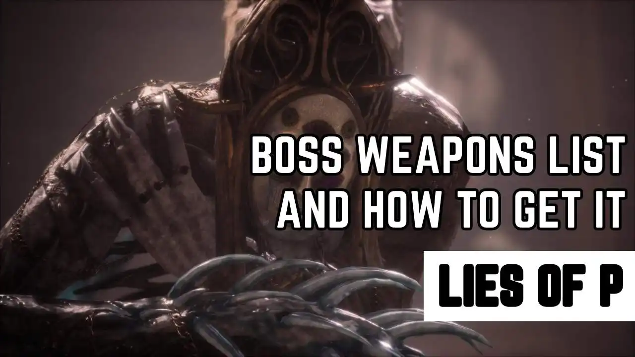 Lies Of P Boss Weapons